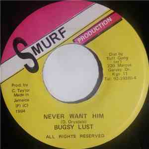 Bugsy Lust - Never Want Him