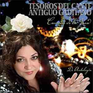 Carmen De La Jara - Tesoros Del Cante Antiguo Gaditano (De Antología)