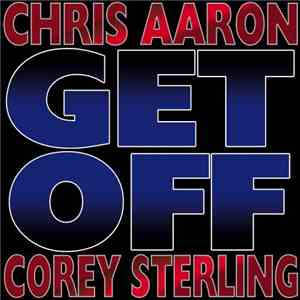 Chris Aaron, Corey Sterling - Get Off