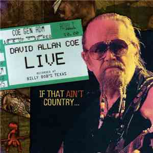 David Allan Coe - Live (If That Ain't Country...)