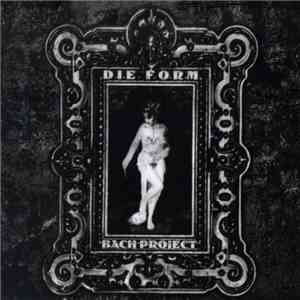 Die Form - Bach Project