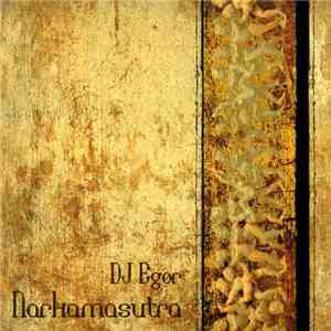 DJ Egor  - Narkamasutra