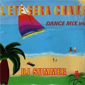 DJ Summer  - L'ete Sera Chaud (Dance Mix 94)