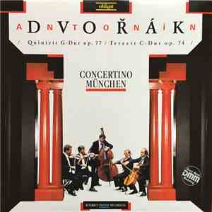 Dvořák - Concertino München - Quintett G-Dur, op. 61 / Terzett C-Dur, op. 74