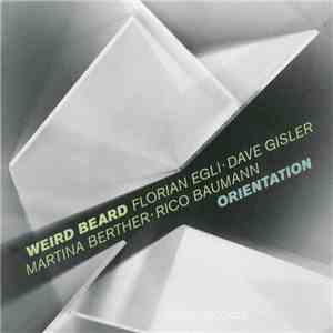 Florian Egli Weird Beard - Orientation