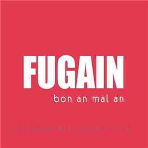 Fugain - Bon An Mal An