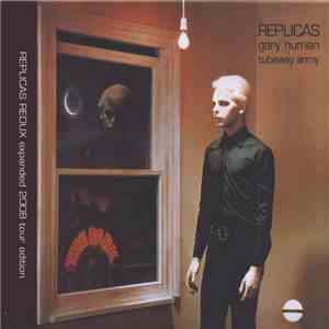 Gary Numan + Tubeway Army - Replicas Redux (Expanded 2008 Tour Edition)