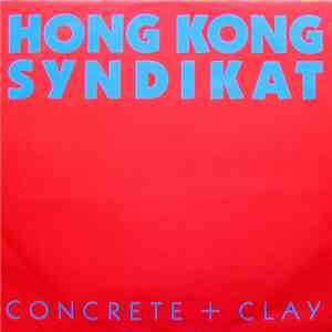 Hong Kong Syndikat - Concrete + Clay