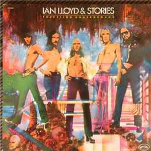 Ian Lloyd & Stories - Traveling Underground