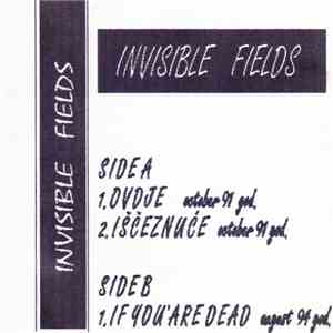 Invisible Fields - Invisible Fields