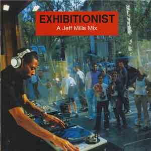 Jeff Mills - Exhibitionist - A Jeff Mills Mix