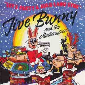 Jive Bunny And The Mastermixers - Let's Party & Auld Lang Syne