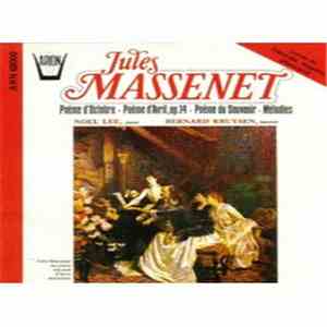 Jules Massenet, Bernard Kruysen, Noel Lee - Poème d'Octobre, Poème d'Avril, Poème Du Souvenir, Mélodies