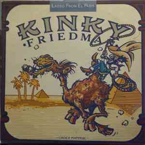 Kinky Friedman - Lasso From El Paso