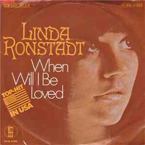 Linda Ronstadt - When Will I Be Loved