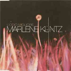 Marlene Kuntz - L'Odio Migliore