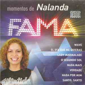 Nalanda - Fama - Momentos De Nalanda