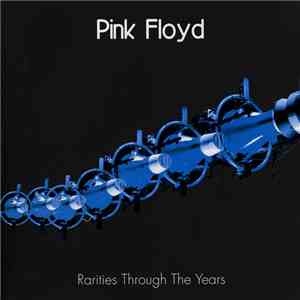 Pink Floyd - Rarities Through The Years