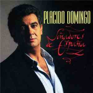 Placido Domingo - Soñadores De España