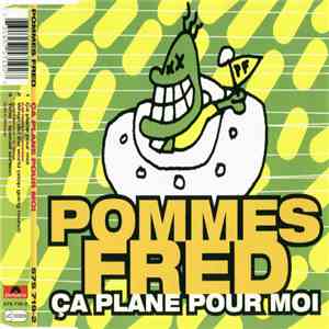 Pommes Fred - Ҫa Plane Pour Moi