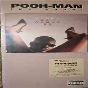 Pooh-Man, MC Pooh - Funky As I Wanna Be