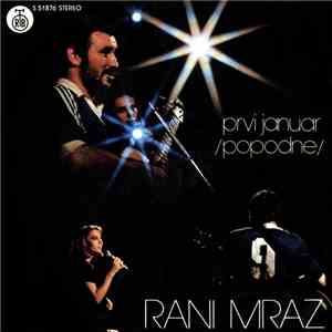 Rani Mraz - Prvi Januar (Popodne)