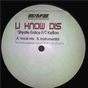 Shystie, Entice, Keflon - U Know Dis