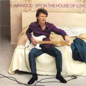 Steve Winwood - Spy In The House Of Love
