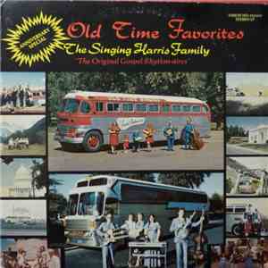 The Singing Harris Family - Old Time Favourites