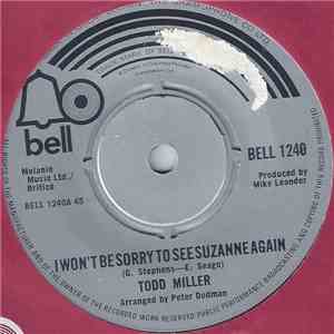 Todd Miller  - I Won't Be Sorry To See Suzanne Again