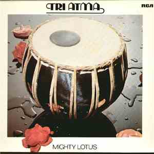 Tri Atma - Mighty Lotus