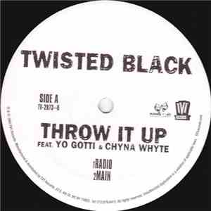 Twisted Black Feat. Yo Gotti & Chyna Whyte - Throw It Up