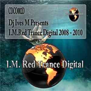Various - I.M.Red Trance Digital 2008 - 2010