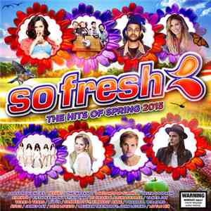 Various - So Fresh: The Hits Of Spring 2015