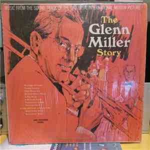 Various - The Glenn Miller Story (Music From The Sound Track Of The Universal-International Motion Picture)