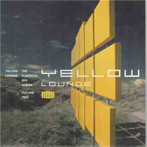 Various - Yellow Lounge - The Classical Mix Album Volume Two