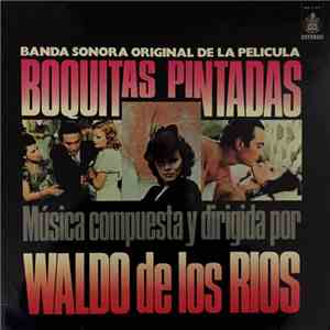 Waldo De Los Rios - Banda Sonora Original De La Pelicula "Boquitas Pintadas"