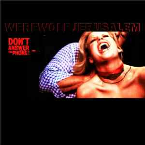 Werewolf Jerusalem - Don't Answer The Phone