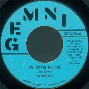 Wombat  - I'm Gettin' On Life