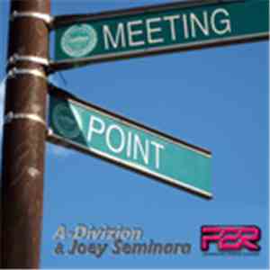 A-Divizion And Joey Seminara - Meeting Point