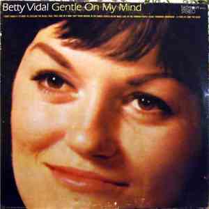 Betty Vidal - Gentle On My Mind