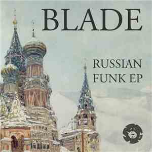 Blade  - Russian Funk EP