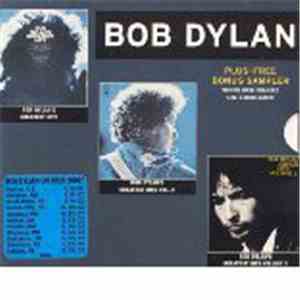 Bob Dylan - 3 Classic Albums For 1 Low Price! Plus - Free Bonus Sampler
