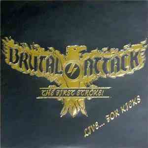 Brutal Attack  - Live... For Kicks