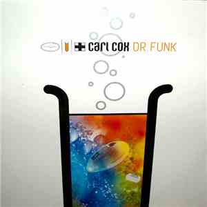 Carl Cox - Dr. Funk