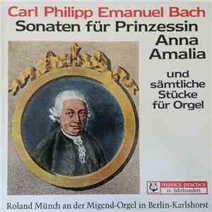 Carl Philipp Emanuel Bach, Roland Münch - Sonaten Für Prinzessin Anna Amalia