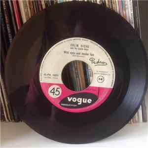 Colin Hicks And His Cabin Boys - Wild Eyes And Tender Lips/ Empty Arms Blues