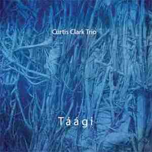 Curtis Clark Trio - Taagi