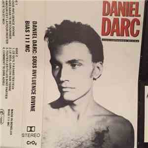Daniel Darc - Sous Influence Divine