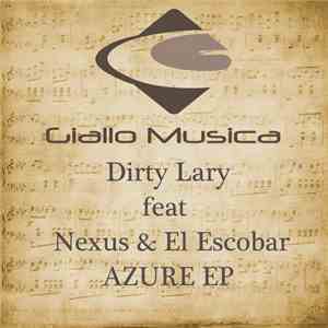 Dirty Lary, Nexus, El Escobar - Azure EP